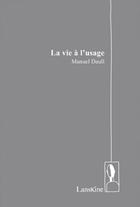 Couverture du livre « La vie à l'usage » de Manuel Daull aux éditions Editions Lanskine