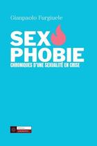 Couverture du livre « Sexophobie : Chroniques d'une sexualité en crise » de Gianpaolo Furgiuele aux éditions Laborintus