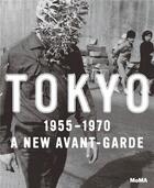 Couverture du livre « Tokyo 1955-1970: a new avant-garde » de Chong aux éditions Moma
