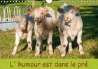 Couverture du livre « L humour est dans le pre calendrier mural 2018 din a4 horizo - photo de bovins calendrier men » de Peverada S aux éditions Calvendo