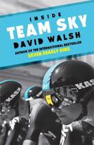 Couverture du livre « Inside Team Sky » de David Walsh aux éditions Simon And Schuster Uk