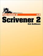 Couverture du livre « Take control of Scrivener 2 » de Kirk Mcelhearn aux éditions Tidbits Publishing Inc