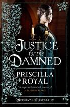 Couverture du livre « Justice for the Damned » de Royal Priscilla aux éditions Head Of Zeus