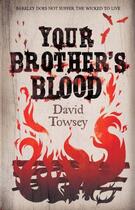 Couverture du livre « Your Brother's Blood » de Towsey David aux éditions Quercus Publishing Digital