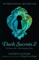 Couverture du livre « Dark Secrets: No Time to Die & The Deep End of Fear » de Elizabeth Chandler aux éditions Simon And Schuster Uk