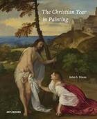 Couverture du livre « The christian year in painting » de John S. Dixon aux éditions Thames & Hudson