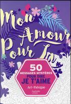 Couverture du livre « Art-thérapie ; 50 messages mystères pour dire je t'aime » de Manon Bucciarelli aux éditions Hachette Pratique