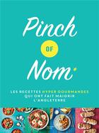 Couverture du livre « Pinch of nom ; les recettes hyper gourmandes qui ont fait maigrir l'Angleterre » de Kate Allinson aux éditions Hachette Pratique