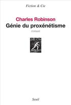 Couverture du livre « Génie du proxénétisme ; entretiens sur les beautés de la religion péripatéticienne » de Charles Robinson aux éditions Seuil