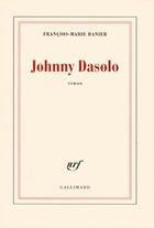 Couverture du livre « Johnny Dasolo » de Banier F-M. aux éditions Gallimard