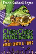 Couverture du livre « Chitty chitty bang bang et la course contre le temps » de Frank Cottrell Boyce aux éditions Gallimard-jeunesse