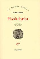 Couverture du livre « Physicolyrica » de Vassili Axionov aux éditions Gallimard