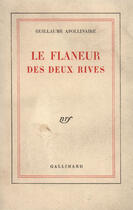 Couverture du livre « Le flâneur des deux rives » de Guillaume Apollinaire aux éditions Gallimard