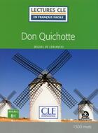 Couverture du livre « Don Quichotte ; niveau 3, B1 (édition 2018) » de Miguel De Cervantes Saavedra aux éditions Cle International