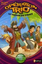 Couverture du livre « Opération trio t.10 ; le trésor du pirate » de Marc Cantin et Isabel aux éditions Nathan