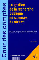 Couverture du livre « La gestion de la recherche publique en sciences du vivant » de  aux éditions Documentation Francaise