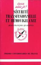 Couverture du livre « Securite transfusionnelle & hemovig. qsj 3046 » de Quaranta J.F aux éditions Que Sais-je ?