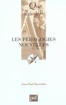 Couverture du livre « Les pédagogies nouvelles (6e édition) » de Jean-Paul Resweber aux éditions Que Sais-je ?