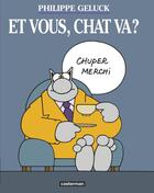 Couverture du livre « Le Chat Tome 12 : et vous, Chat va ? » de Philippe Geluck aux éditions Casterman