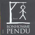 Couverture du livre « Bonhomme pendu » de Rascal aux éditions Ecole Des Loisirs