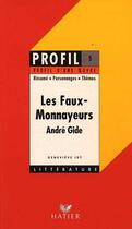 Couverture du livre « Les faux-monnayeurs, d'André Gide » de Genevieve Idt aux éditions Hatier