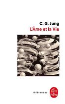 Couverture du livre « L'ame et la vie » de Carl Gustav Jung aux éditions Le Livre De Poche