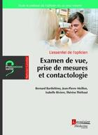 Couverture du livre « L'essentiel de l'opticien ; examens de vue, mesures faciales et contactologie » de  aux éditions Medecine Sciences Publications