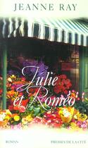 Couverture du livre « Julie Et Romeo » de Jeanne Ray aux éditions Presses De La Cite