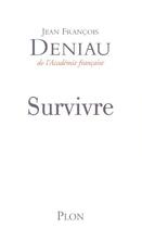 Couverture du livre « Survivre » de Jean-François Deniau aux éditions Plon