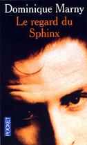 Couverture du livre « Le Regard Du Sphinx » de Dominique Marny aux éditions Pocket