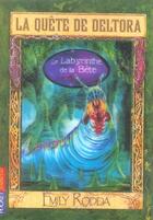 Couverture du livre « La quete de deltora - tome 6 le labyrinthe de la bete - vol06 » de Emily Rodda aux éditions Pocket Jeunesse