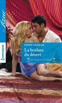 Couverture du livre « La brûlure du désert » de Lynne Graham aux éditions Harlequin