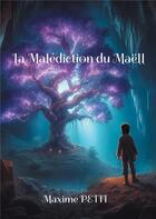 Couverture du livre « La Malédiction du Maëll » de Maxime Petit aux éditions Books On Demand