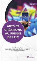 Couverture du livre « Arts et créations au prisme des tic » de  aux éditions L'harmattan