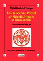 Couverture du livre « Le rite ancien et primitif de Memphis-Misraïm ; du fantasme à la réalité » de Michel Gaudart De Soulages aux éditions Dualpha