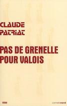 Couverture du livre « Pas de Grenelle pour Valois » de Claude Patriat aux éditions Carnets Nord