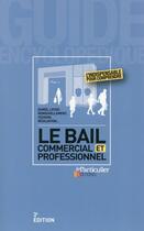 Couverture du livre « Le bail commercial et professionnel (3e édition) » de  aux éditions Le Particulier