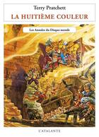 Couverture du livre « Les annales du Disque-monde Tome 1 : la huitième couleur » de Terry Pratchett aux éditions L'atalante