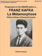 Couverture du livre « Progressez en allemand grâce à : Franz Kafka ; la métamorphose » de Franz Kafka aux éditions Jean-pierre Vasseur