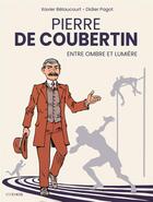 Couverture du livre « Pierre de Coubertin, entre ombre et lumière » de Didier Pagot et Xavier Betaucourt aux éditions Steinkis
