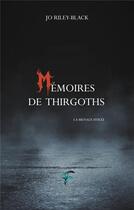 Couverture du livre « Mémoires de Thirgoths ; la menace Hykxi » de Jo Riley-Black aux éditions Faralonn