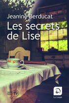 Couverture du livre « Les secrets de Lise » de  aux éditions Editions De La Loupe