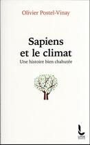 Couverture du livre « Sapiens et le climat : une histoire bien chahutée » de Olivier Postel-Vinay aux éditions Litos