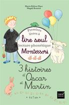 Couverture du livre « Premiers livres à lire seul ; 3 histoires d'Oscar et Martin ; niveau 3 pédagogie Montessori » de Marie-Helene Place aux éditions Hatier