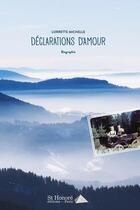 Couverture du livre « Declarations d'amour » de Lorrette Michelle aux éditions Saint Honore Editions