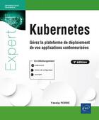 Couverture du livre « Kubernetes : Gérez la plateforme de déploiement de vos applications conteneurisées (3e édition) » de Yannig Perre aux éditions Eni