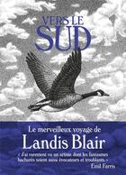 Couverture du livre « Vers le sud » de Landis Blair aux éditions Martin De Halleux