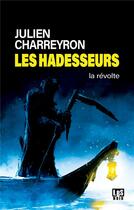 Couverture du livre « Les hadesseurs : la révolte » de Julien Charreyron aux éditions Lbs