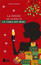 Couverture du livre « La dinde est au four et la table est mise » de Agnes Brown aux éditions Plumes De Marmotte