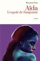 Couverture du livre « Aïda : l'espoir de Sangomar » de Faye Philigence aux éditions Milot
